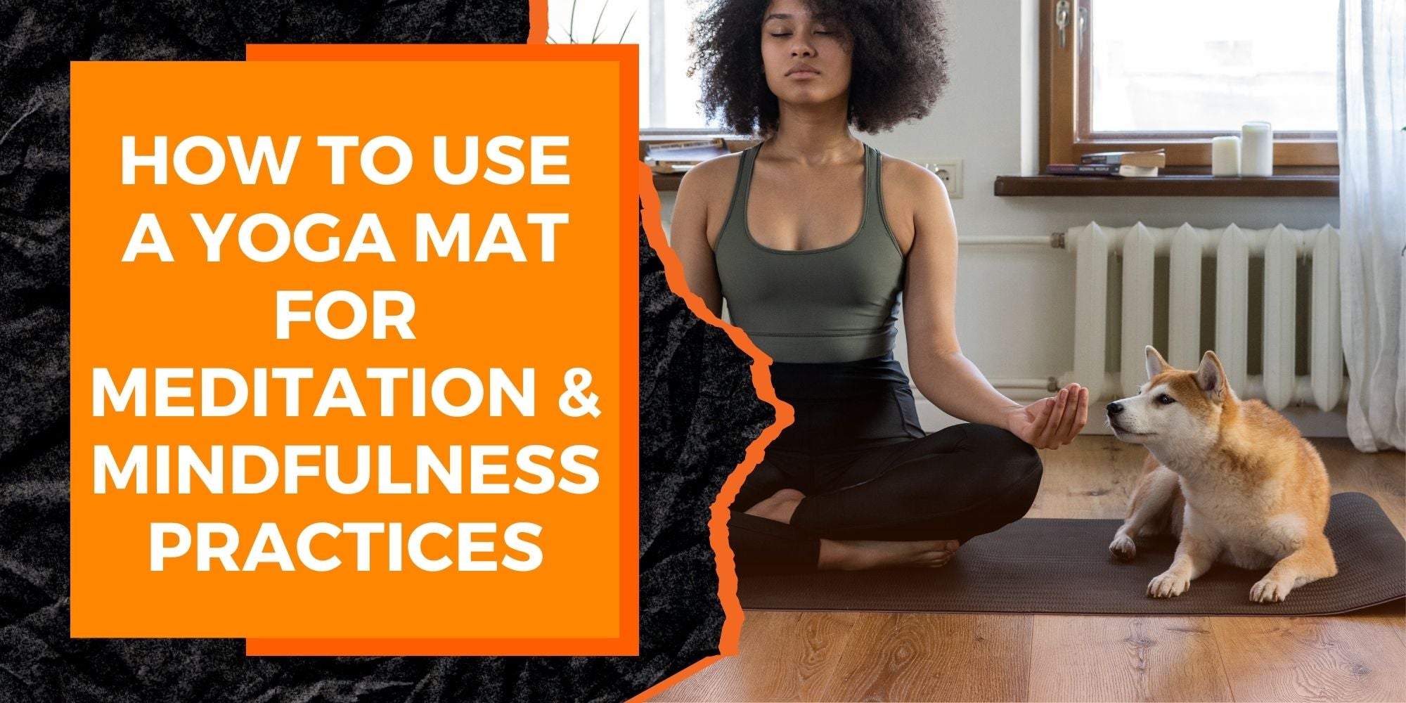 How to Use a Yoga Mat for Meditation and Mindfulness Practices