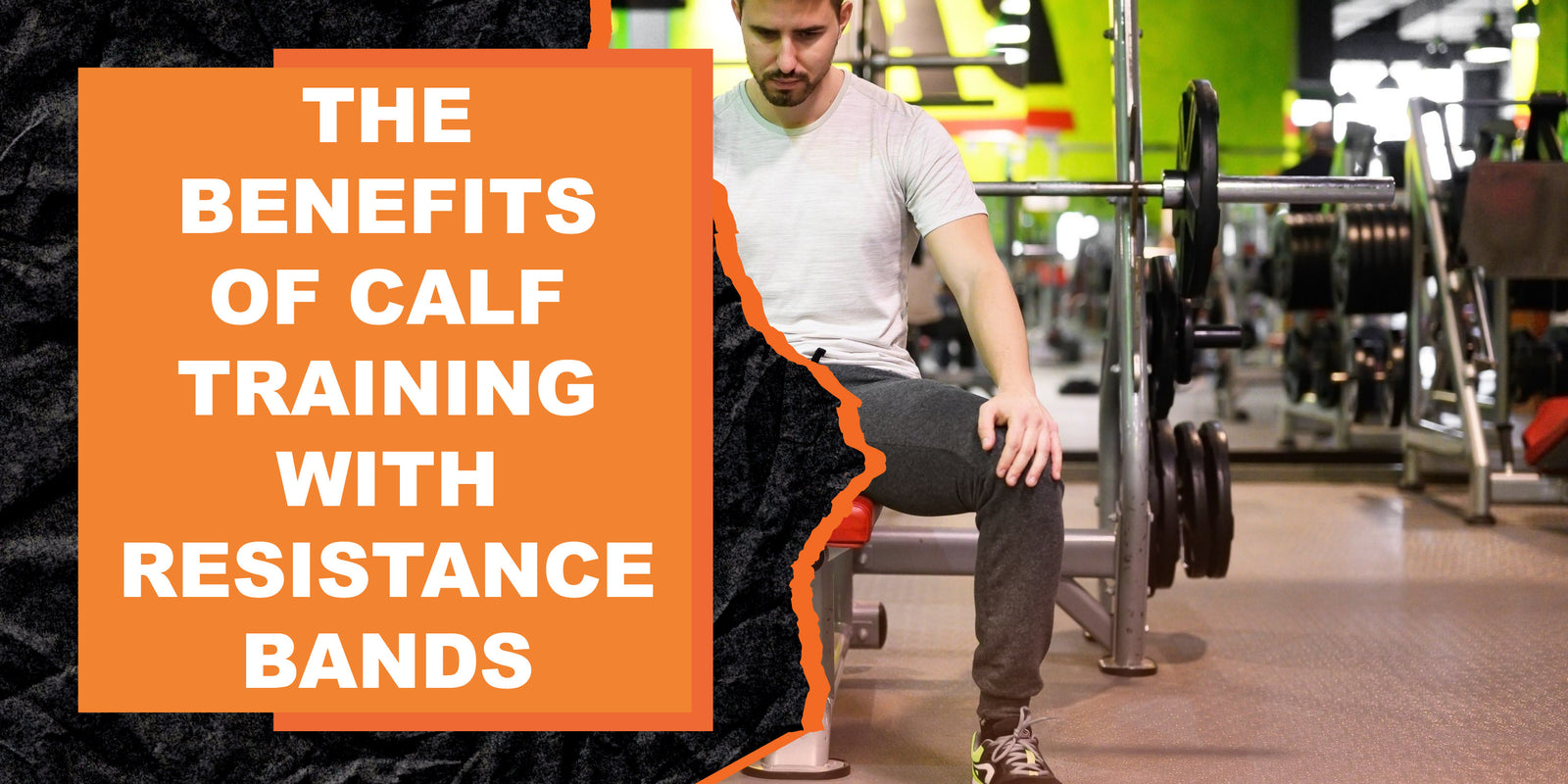 The Benefits of Calf Training with Resistance Bands