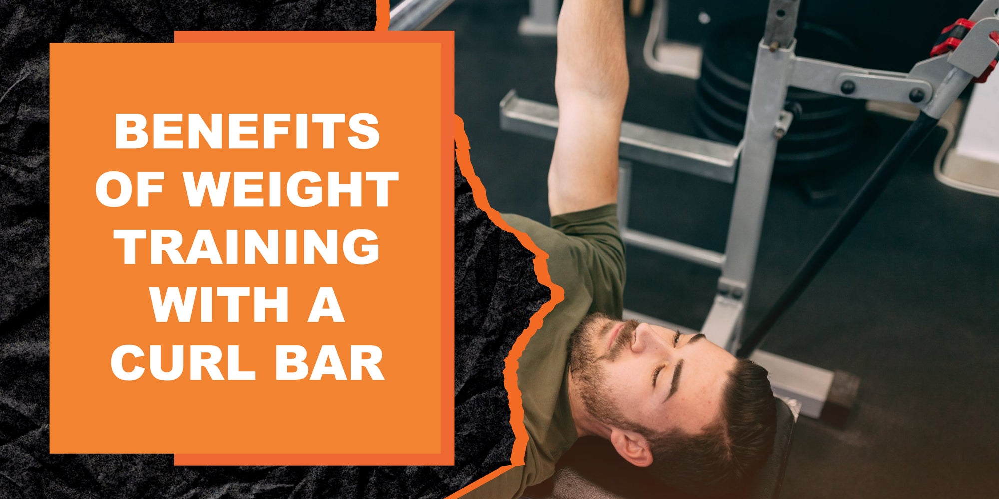 Benefits of Weight Training with a Curl Bar