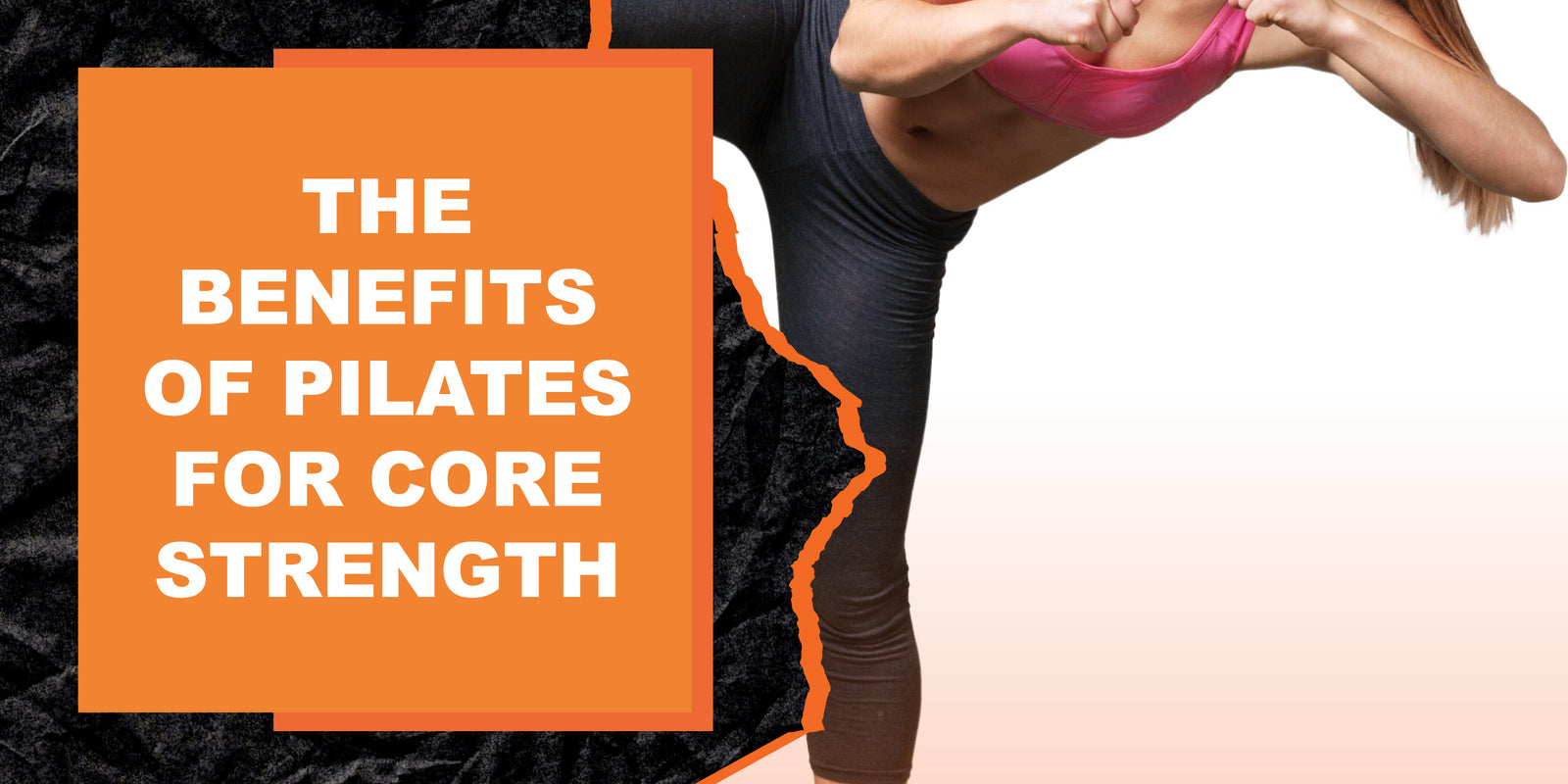 The Benefits of Pilates for Core Strength