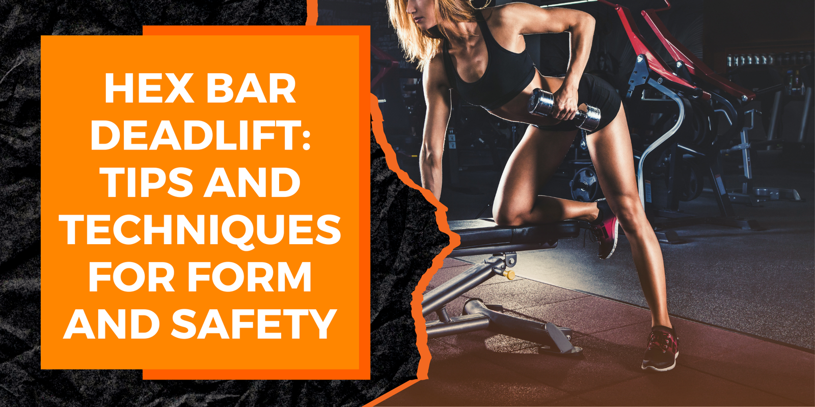 Hex Bar Deadlift: Tips and Techniques for Form and Safety